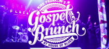 House of Blues’ Revamped Gospel Brunch House of Blues’ Revamped Gospel Brunch